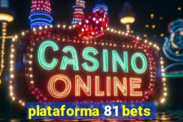 plataforma 81 bets